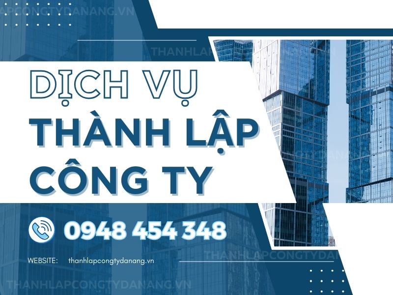 Thủ Tục Thành Lập Công Ty TNHH 1 Thành Viên Tại Đà Nẵng